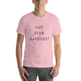 Got Stud Missiles? - Short-Sleeve Unisex T-Shirt